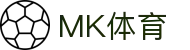 MK体育-MK sports官方平台 - 移动端登录入口